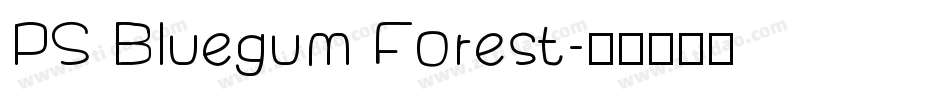 PS Bluegum Forest字体转换